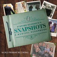 Stephen Schwartz's Snapshots Musical Scrapbook