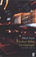 Broadway Babies Say Goodnight. Musicals Then and Now Book