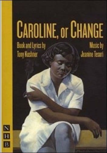 Caroline or Change Libretti