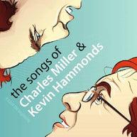 Charles Miller It`s Just The Beginning The Songs Of Charles Miller and Kevin Hammonds CD
