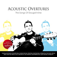 Dougal Irvine Acoustic Overtures - The Songs Of...