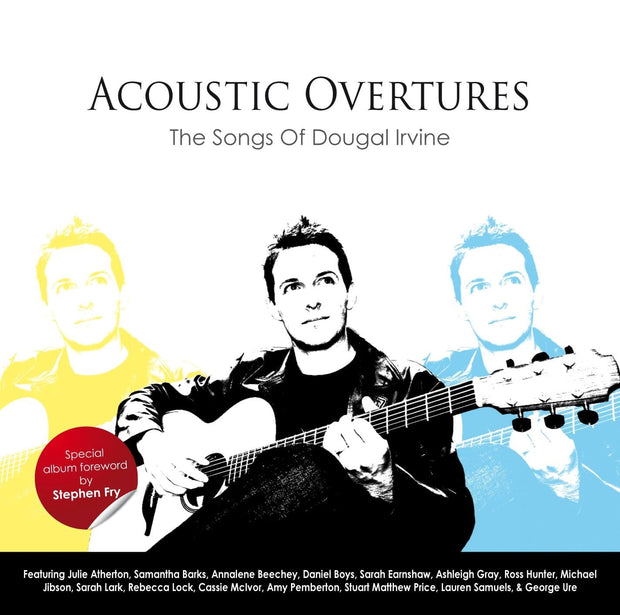 Dougal Irvine Acoustic Overtures - The Songs Of...