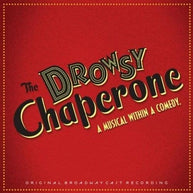 Drowsy Chaperone Original Broadway Cast CD