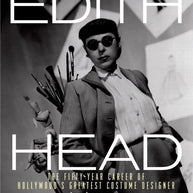 Edith Head: The Fifty-Year Career of Hollywood`s Greatest Costume Designer Book