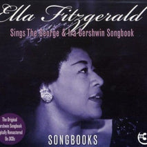 Ella Fitzgerald Sings The George and Ira Gershwin Songbook CD