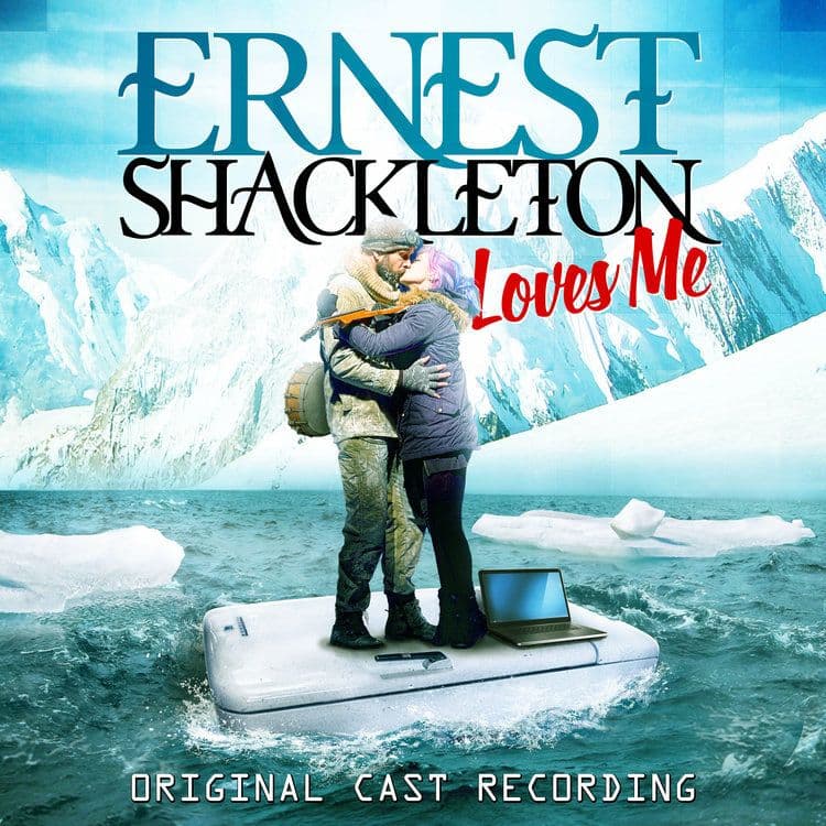 Ernest Shackleton Loves Me Original Cast Recording CD