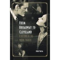 From Broadway to Cleveland: A History of the Hanna Theatre Book
