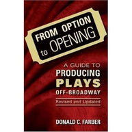 From Option to Opening: A Guide to Producing Plays Off-Broadway Book