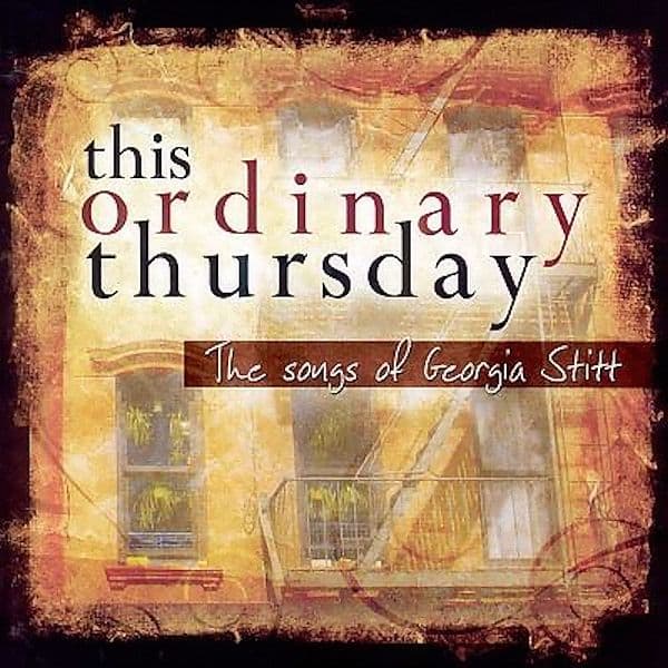 Georgia Stitt This Ordinary Thursday The Songs Of... CD