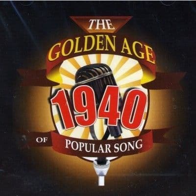 Golden Age Of Popular Song 1940 CD
