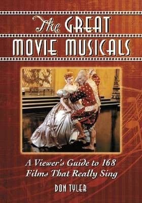 Great Movie Musicals: A Viewer`s Guide to 168 Films That Really Sing. Book