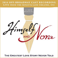 Himself and Nora Original 2016 Off-Broadway Cast CD