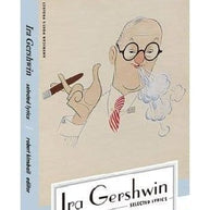 Ira Gershwin Selected Lyrics Book