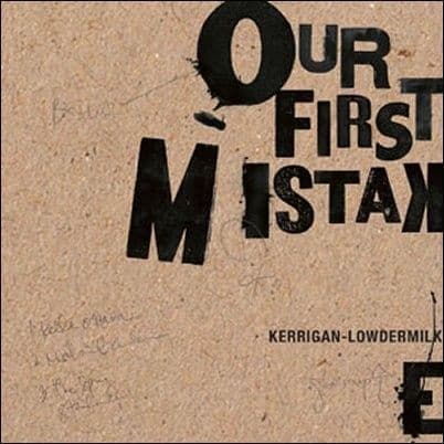 Kait Kerrigan / Brian Lowdermilk Our First Mistake CD