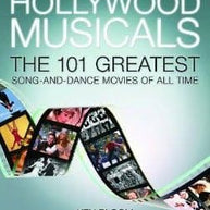 Ken Bloom Hollywood Musicals: The 101 Greatest Song-and -Dance Movies Of All Time Book
