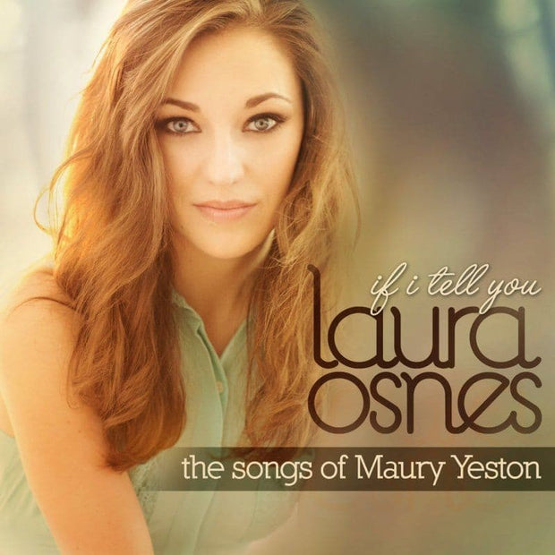 Laura Osnes If I Tell You (Songs Of Maury Yeston)