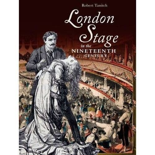 London Stage in the Nineteenth Century The Book
