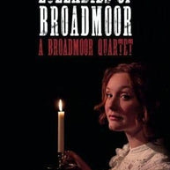 Lullabies of Broadmoor: A Broadmoor Quartet Libretti