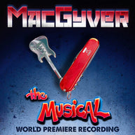 MacGyver The Musical