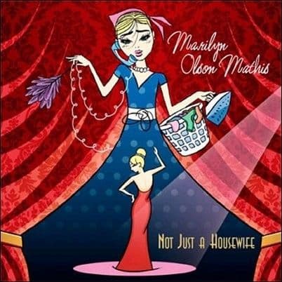 Marilyn Olson Mathis Not Just a Housewife CD