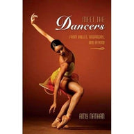 Meet the Dancers: From Ballet Broadway and Beyond Book