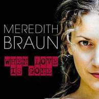 Meredith Braun When Love is Gone