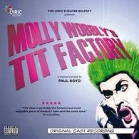 Molly Wobblys Tit Factory Original Cast CD