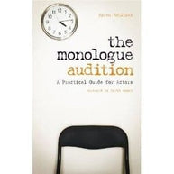 Monologue Audition The: A Practical Guide for Actors Book