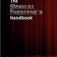 Musical Directors Handbook The Book