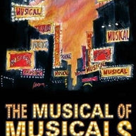 Musical Of Musicals (The Musical!) Libretti