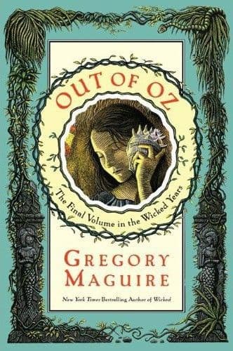 Out of Oz: The Final Volume in the Wicked Years Book