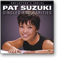Pat Suzuki Singles And Rarities CD