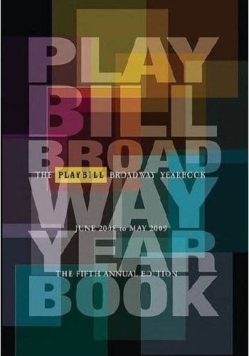 Playbill Broadway Yearbook: June 2008 - May 2009 Book