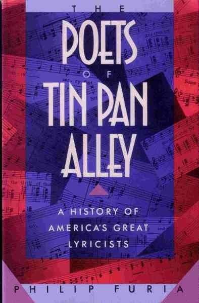 Poets of Tin Pan Alley The: A History of America`s Great Lyricists. Book