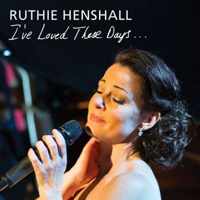 Ruthie Henshall I've Loved These Days CD