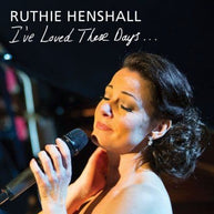 Ruthie Henshall I've Loved These Days CD