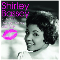 Shirley Bassey Kiss Me Honey Honey Kiss Me CD