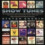 Show Tunes - The Songs Shows and Careers of Broadway`s Major Composers Book