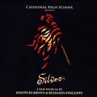 Silver - The Musical CD