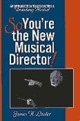 So You`re The New Musical Director! Book