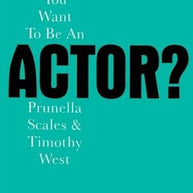So You Want To Be An Actor? Book