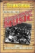 Sound of Broadway Music The: A Book of Orchestrators and Orchestrations Book