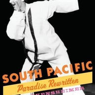 South Pacific: Paradise Rewritten (Broadway Legacies) Book