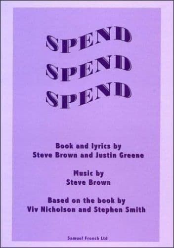 Spend Spend Spend Libretti