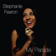 Stephanie Fearon My Parade CD