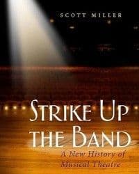 Strike Up The Band - A New History Musical Theatre Book