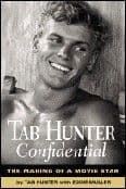 Tab Hunter Confidential: The Making of a Movie Star Book