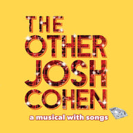 The Other Josh Cohen A Musical with Songs