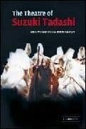 Theatre of Suzuki Tadashi The Book