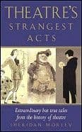 Theatre`s Strangest Acts